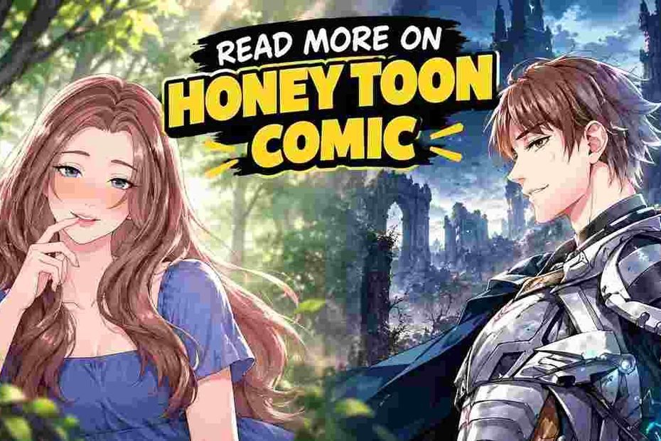 Honey Toon Comic featuring a romantic fantasy webtoon girl and an armored male character